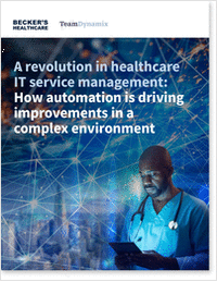 A revolution in healthcare IT service management: How automation is driving improvements in a complex environment