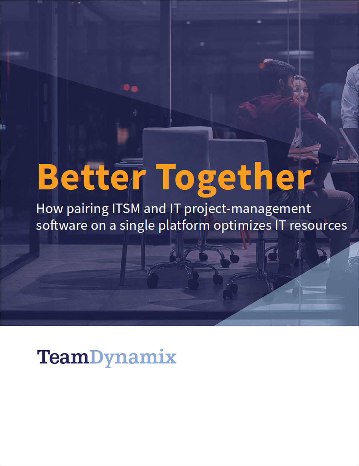 Better Together:  ITSM & PPM on One Platform