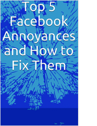 Top 5 Facebook Annoyances and How to Fix Them