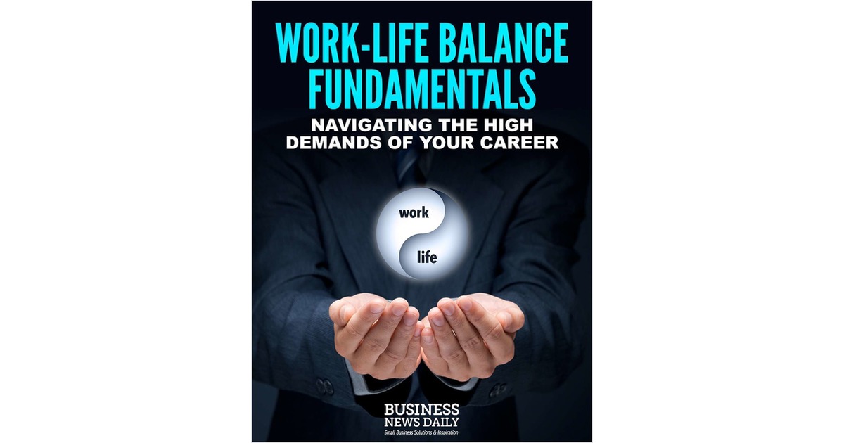 Work-Life Balance Fundamentals - Navigating the High Demands of Your ...