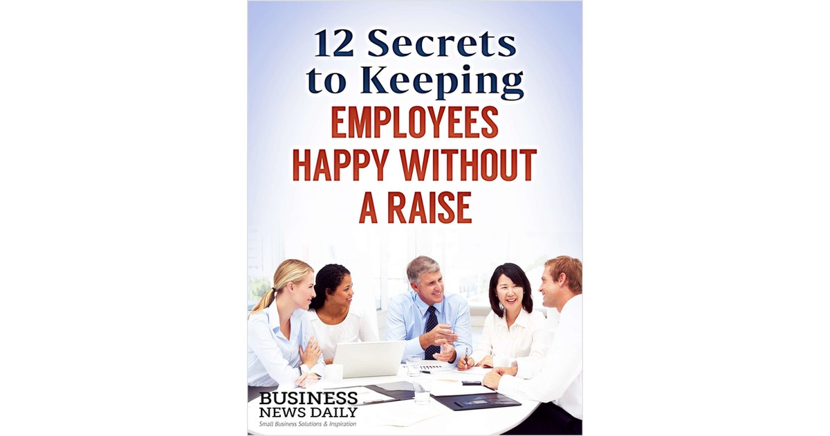 12 Secrets to Keeping Employees Happy Without a Raise