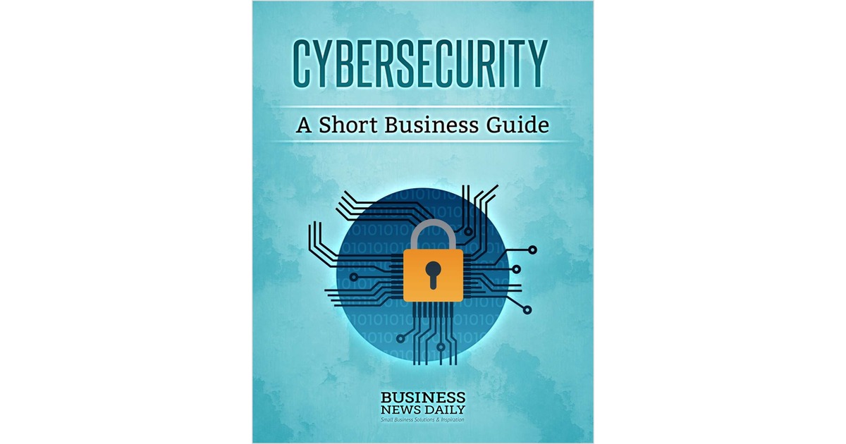 Cybersecurity - A Short Business Guide