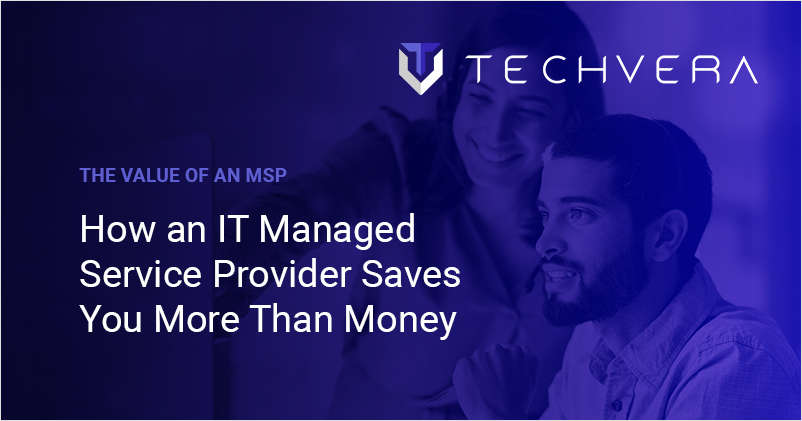 How an IT Managed Service Provider Saves You More Than Money