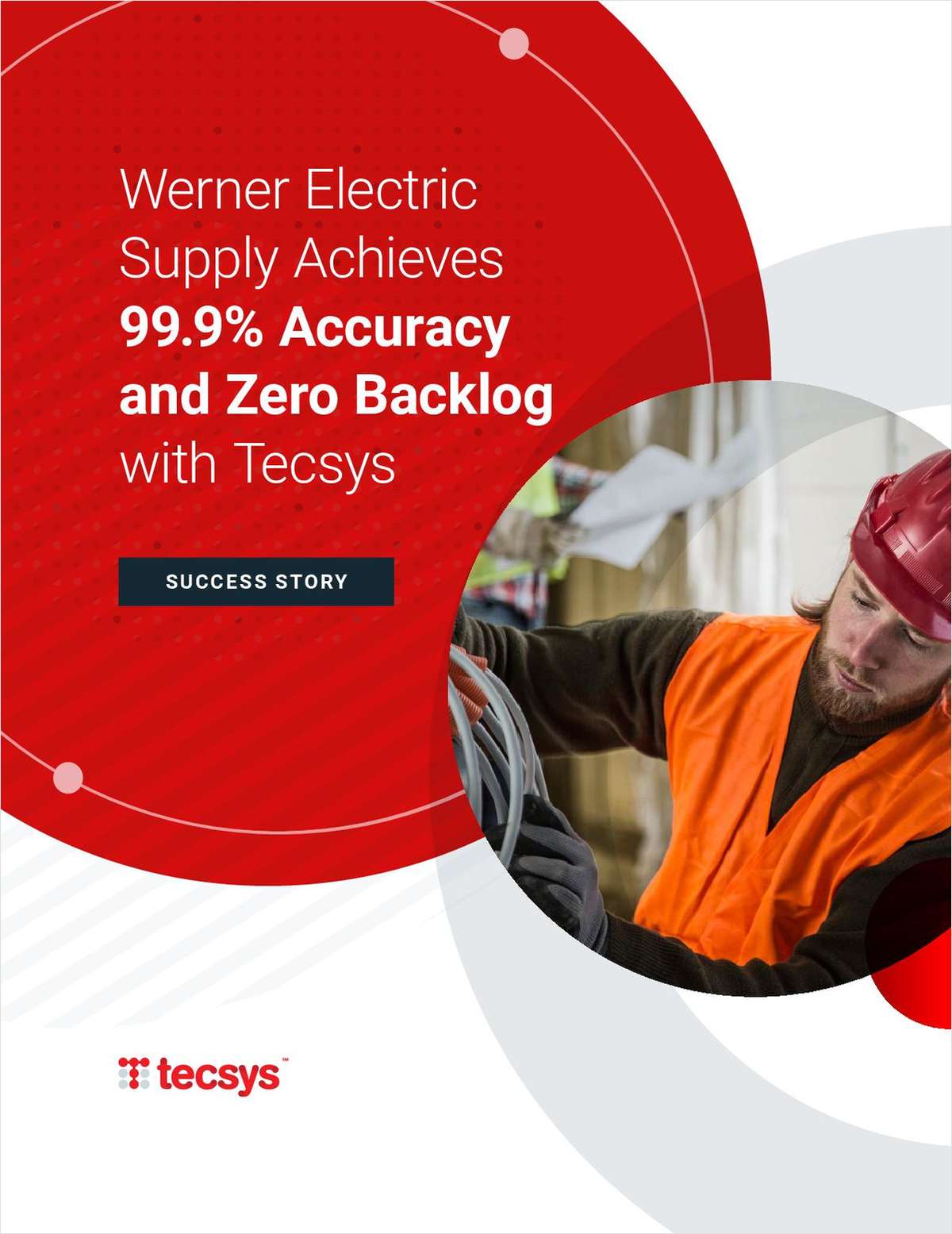 Werner Electric Supply Achieves 99.9% Accuracy and Zero Backlog with Tecsys