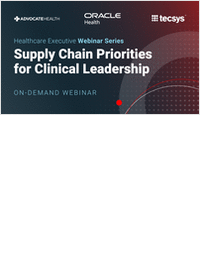 Healthcare Executive Webinar Series: Supply Chain Priorities for Clinical Leadership