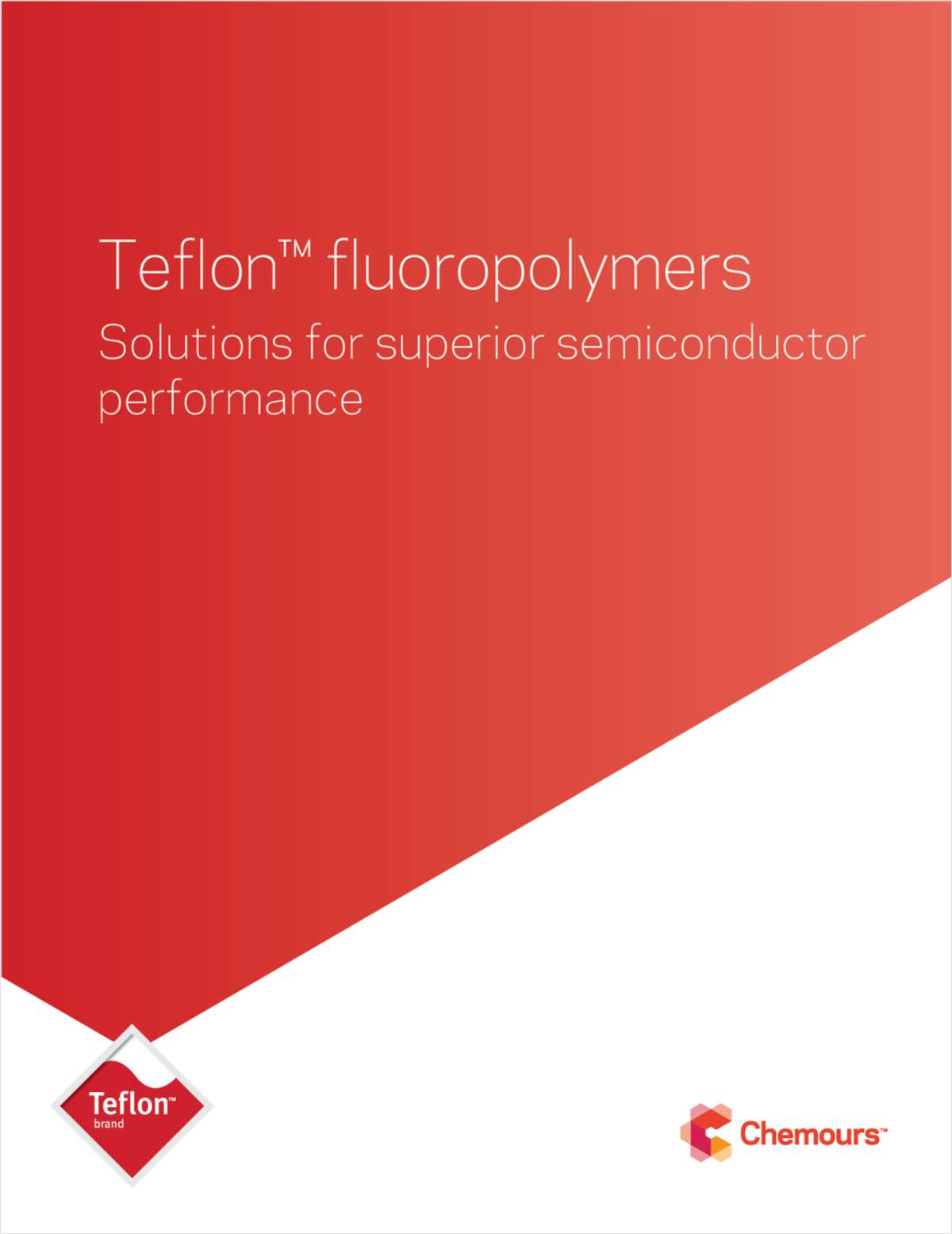 Teflon™ fluoropolymers -- Solutions for superior semiconductor performance'