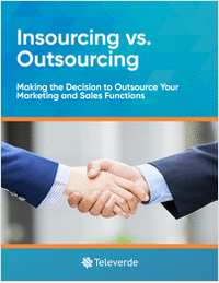 Insourcing vs. Outsourcing: Making the Decision to Outsource Your Marketing and Sales Functions