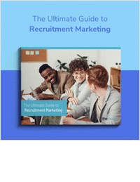 The Ultimate Guide to Recruitment Marketing