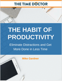 The Habit of Productivity - Eliminate Distractions and Get More Done in Less Time