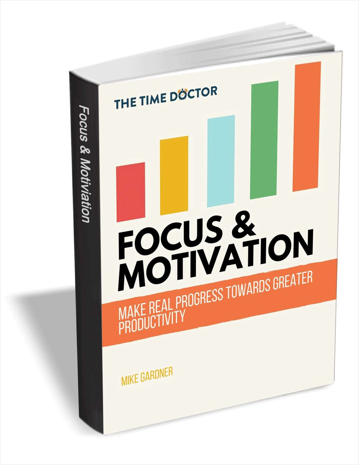 Focus & Motivation - Make Real Progress Towards Greater Productivity