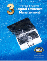 3 Forces Shaping Digital Evidence Management
