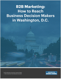 B2B Marketing: How to Reach Business Decision Makers in Washington, D.C.