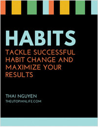 Habits - Tackle Successful Habit Change and Maximize Your Results