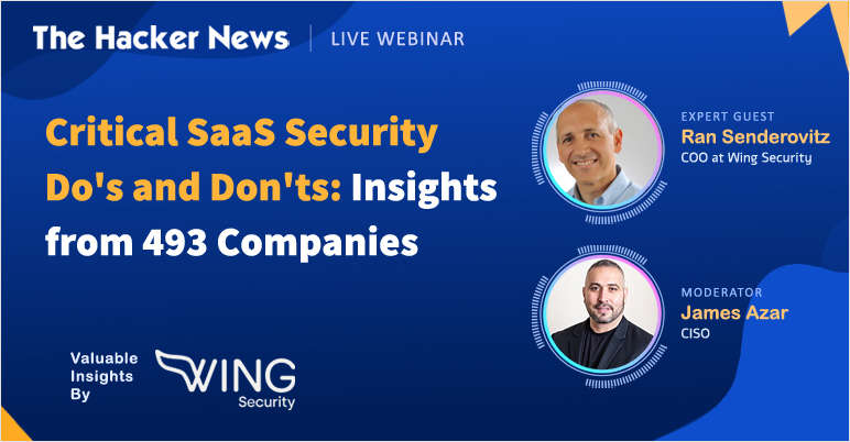 Expert Webinar: Critical SaaS Security Do's and Don'ts: Insights from ...