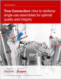 True Connection: How to reinforce single-use assemblies for optimal quality and integrity