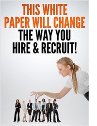 This White Paper Will Change The Way You Hire & Recruit!