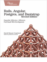 Rails, Angular, Postgres, and Bootstrap, Second Edition