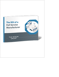 The ROI of a Full Service Manufacturer