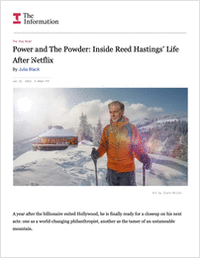 The Power and The Powder: Inside Reed Hastings' Life After Netflix