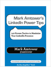 Mark Amtower's LinkedIn Power Tips
