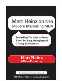 Matt Heinz on the Modern Marketing MBA:Everything You Need to Know About Building, Managing, and Closing B2B Business