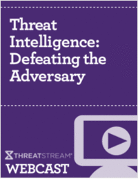 Threat Intelligence:  Defeating the Adversary