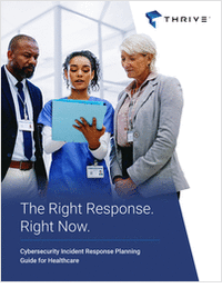 The Right Response. Right Now. Cybersecurity Incident Response Planning Guide for Healthcare Organizations