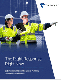 The Right Response. Right Now. Cybersecurity Incident Response Planning Guide for Manufacturers