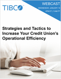 Strategies and Tactics to Increase Your Credit Union's Operational Efficiency