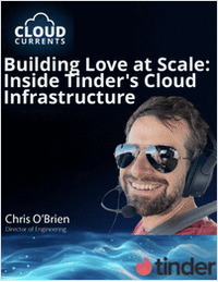 Cloud Currents, Ep. 31: Inside Tinder's Cloud Infrastructure