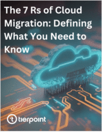 The 7 R's of Cloud Migration: Defining What You Need to Know