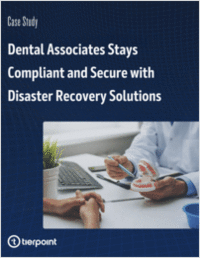 Case Study: Dental Associates Stays Compliant and Secure with Disaster Recovery Solutions