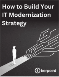How to Build Your IT Modernization Strategy