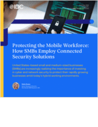 Protecting the Mobile Workforce: How SMBs Employ Connected Security Solutions