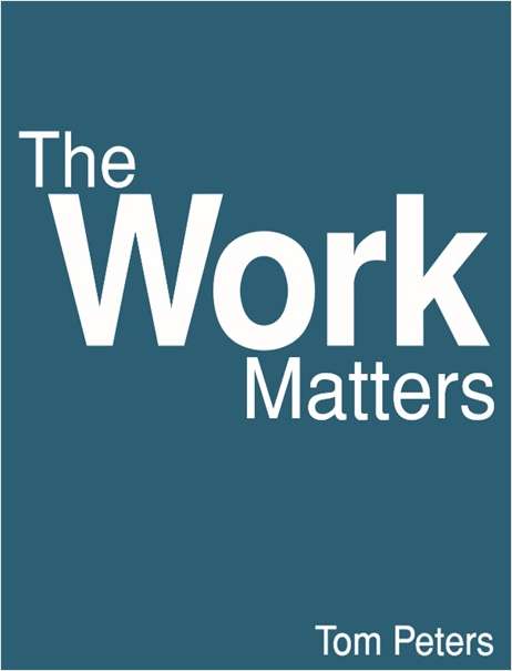 Re-inventing Work: The Work Matters