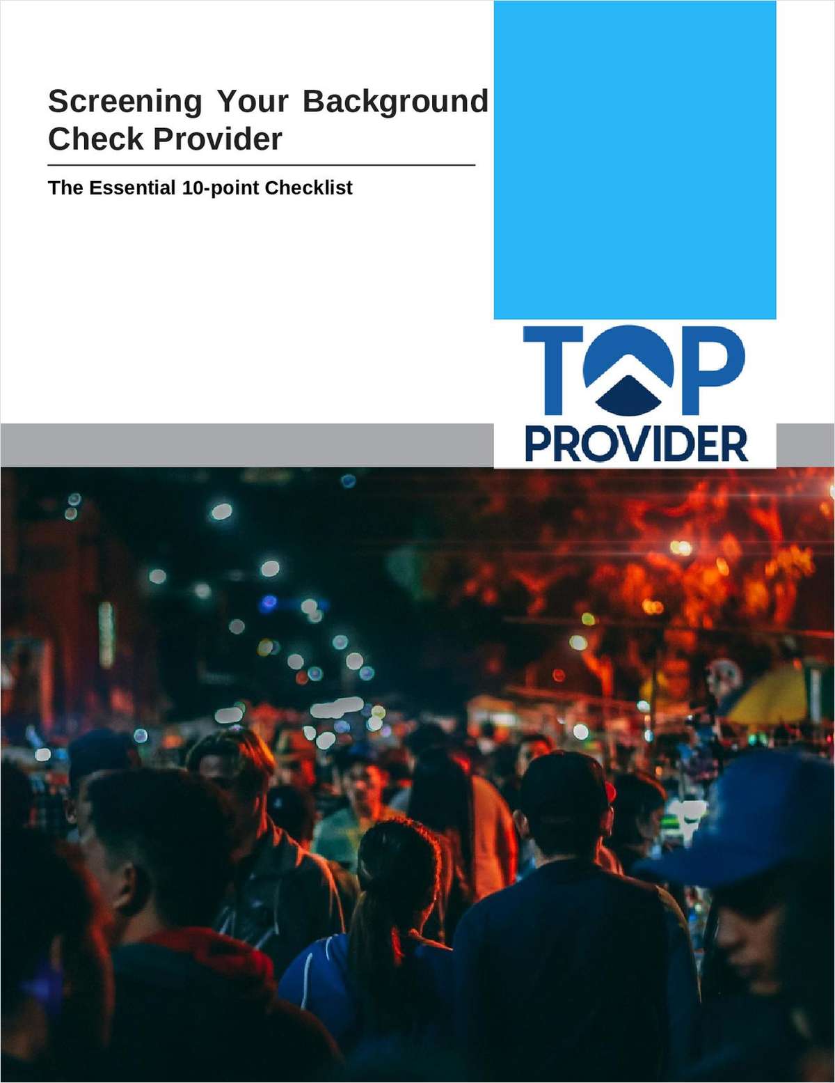 Screening Your Background Check Provider: The Essential 10-point Checklist