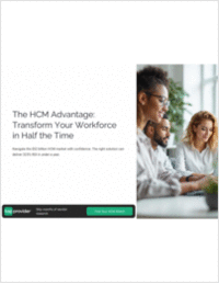 The HCM Advantage: Transform Your Workforce in Half the Time