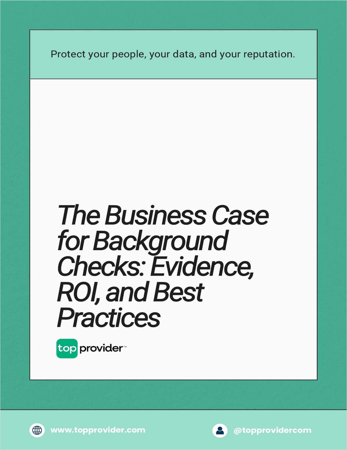The Business Case for Background Checks: Evidence, ROI, and Best Practices