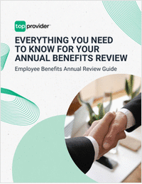 Everything You Need To Know For Your Annual Benefits Review