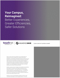 Your Campus, Reimagined: Better Experiences, Greater Efficiencies, Safer Solutions