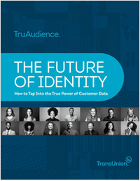 The Future of Identity: How to Tap Into the True Power of Customer Data