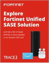 Explore Fortinet Unified SASE Solution, and We'll Double Your Rewards