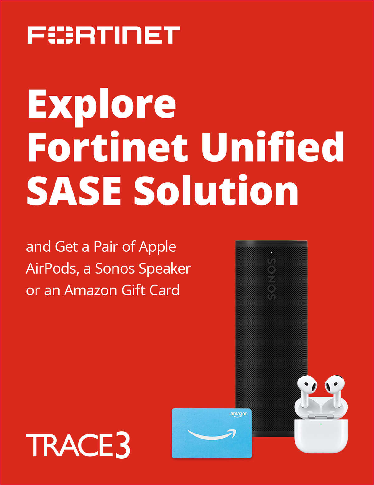 Explore Fortinet Unified SASE Solution, and We'll Double Your Rewards