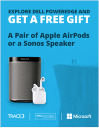 Explore Dell PowerEdge and Get a Free Pair of Apple AirPods or a Sonos Speaker
