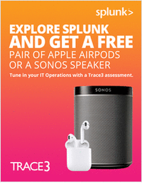 Explore Splunk and Get a Free Pair of Apple AirPods or a Sonos Speaker