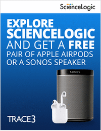 Explore ScienceLogic AIOps Solutions and Get a Free Pair of Apple Airpods or a Sonos Bluetooth Speaker