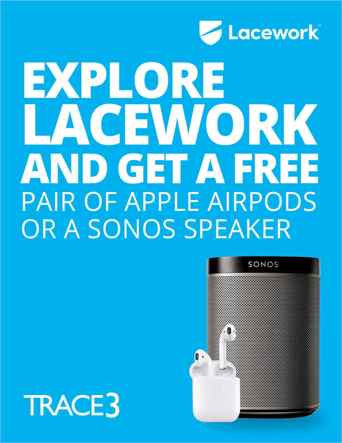 Explore Lacework Cloud Security Solutions and Get a Free Pair of Apple Airpods or a Sonos Bluetooth Speaker