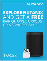 Explore Nutanix and Get a Free Pair of Apple AirPods or a Sonos Speaker