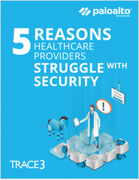 5 Reasons Healthcare Providers Struggle with Security