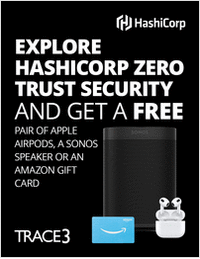 Explore HashiCorp Zero Trust Security and Get a Free Pair of Apple AirPods, a Sonos Speaker or an Amazon Gift Card